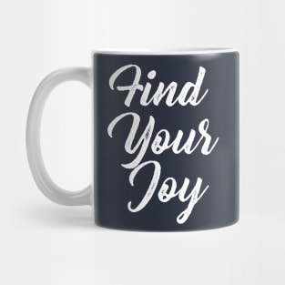 Find Your Joy Mug